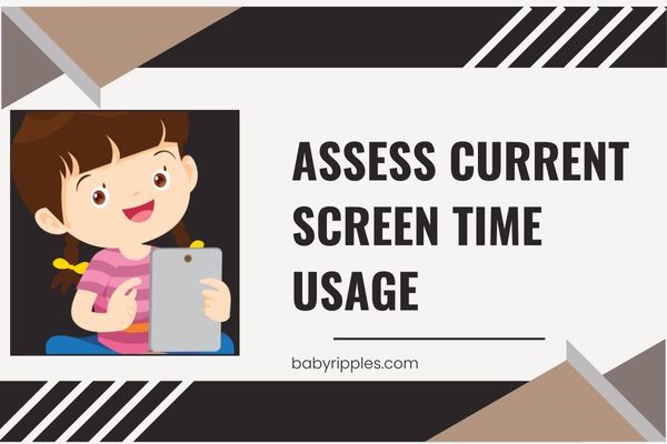 Assess Current Screen Time Usage