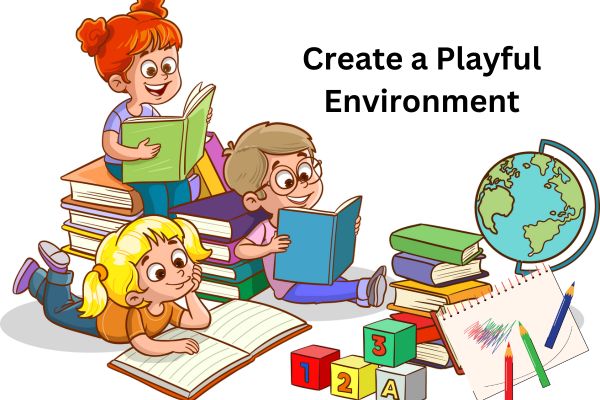 create a playful environment