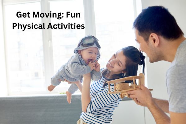 get moving: fun physical activities