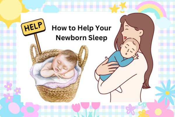 How to Help Your Newborn Sleep