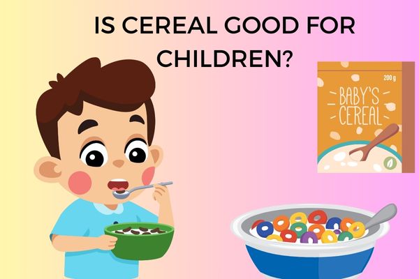 is cereal good for children