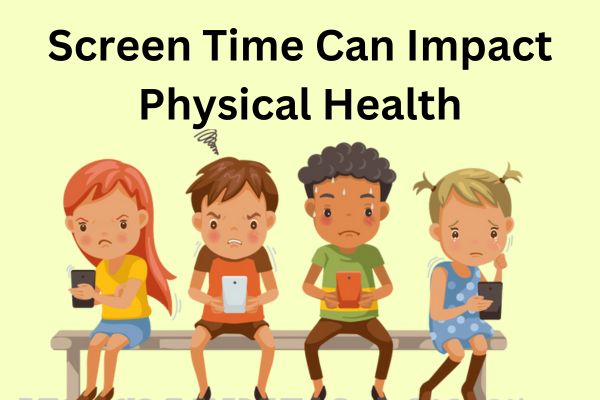 screen time can impact physical health