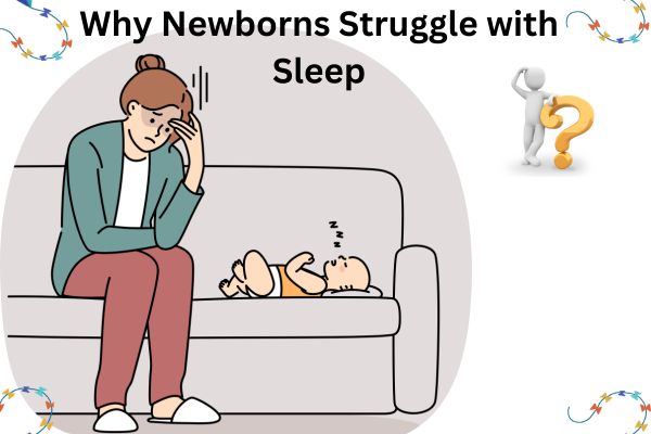 Why Newborns Struggle with Sleep