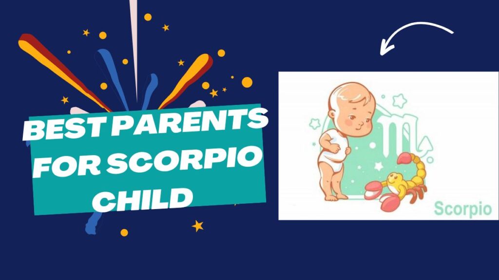 best parents for scorpio child