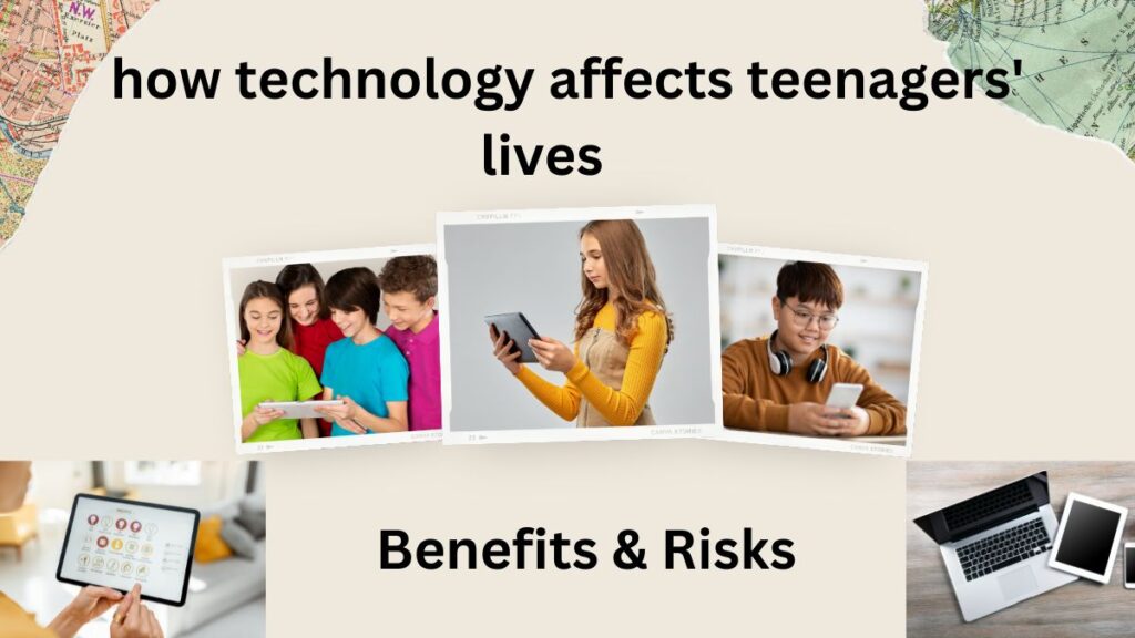 how technology affects teenagers' lives