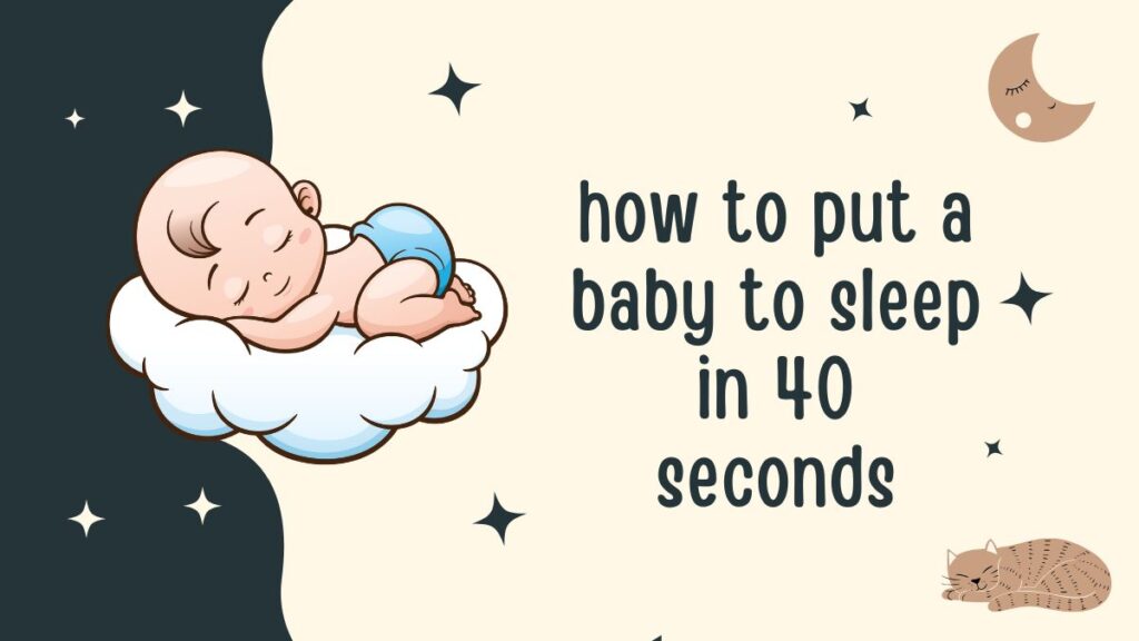 how to put a baby to sleep in 40 seconds