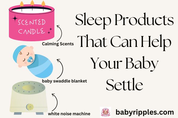 Sleep Products That Can Help Your Baby Settle