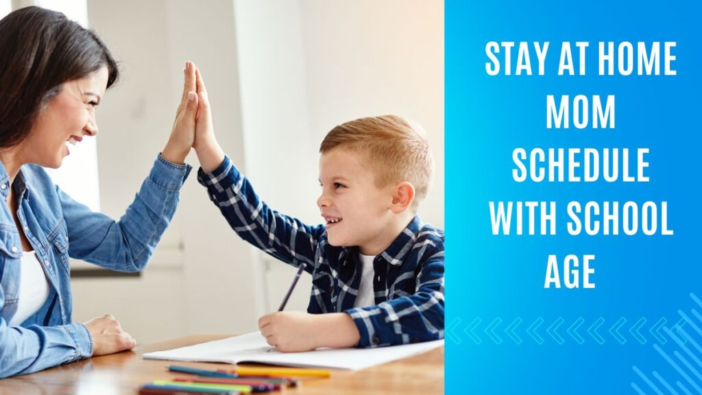 stay at home mom schedule with school age