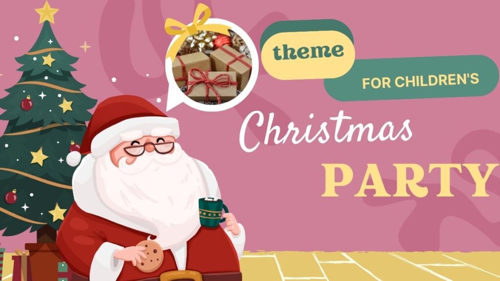 themes for children's christmas party