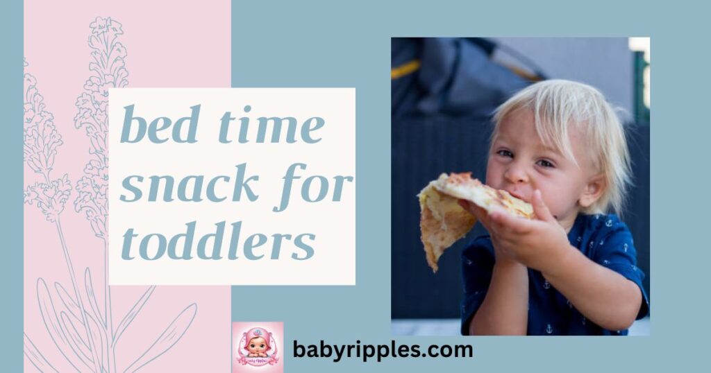 bed time snack for toddlers