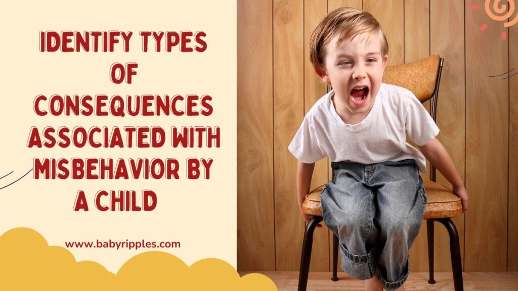 identify types of consequences associated with misbehavior by a child